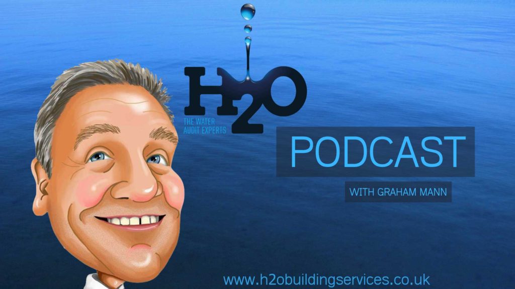 Water strategy - #podcastwithgrahammann - H2O Building Services 